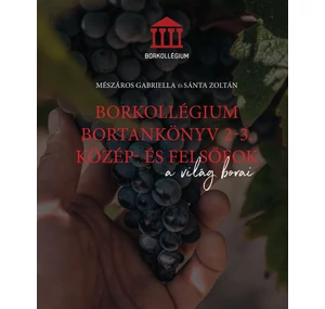 Borkollégium: A világ borai